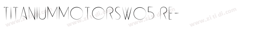 TitaniumMotorsW05 Re字体转换